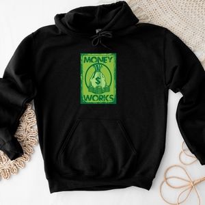 Money works Hoodie, Sweatshirt